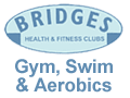 Bridges: Gym, Swim and Aerobics